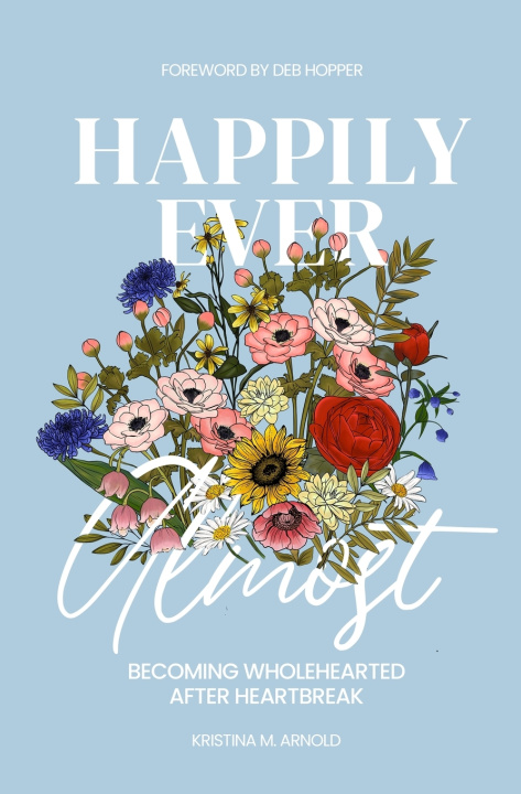 Kniha Happily Ever Almost Kristina M. Arnold