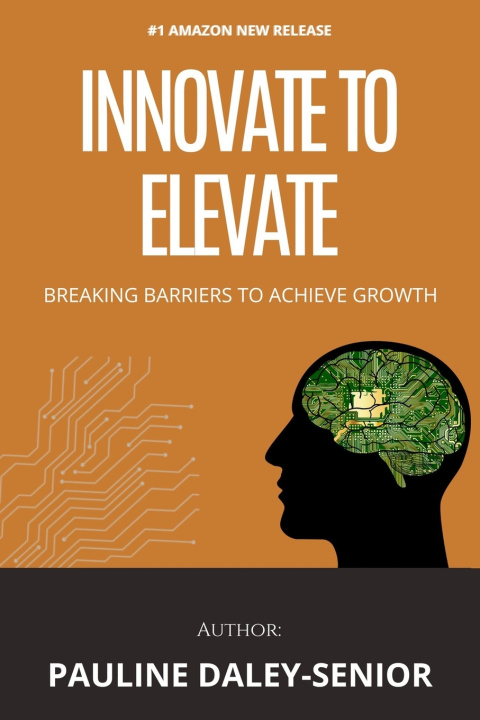 Kniha INNOVATE TO ELEVATE Pauline Daley-Senior