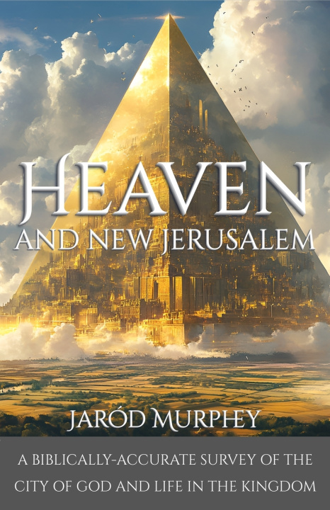 Knjiga Heaven and New Jerusalem Jaród Murphey