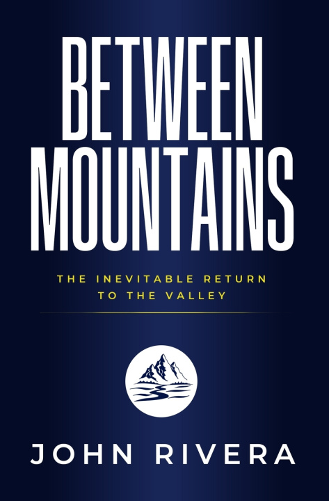 Kniha Between Mountains John Rivera