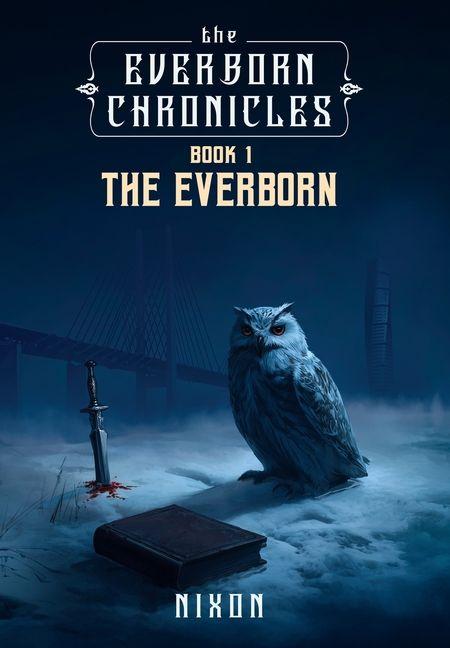 Kniha The Everborn Chronicles Kendall D NIXON