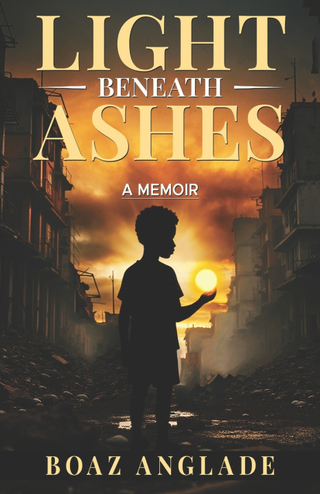 Kniha Light Beneath Ashes Boaz Anglade