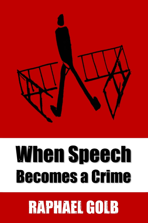 Kniha When Speech Becomes a Crime Raphael Golb