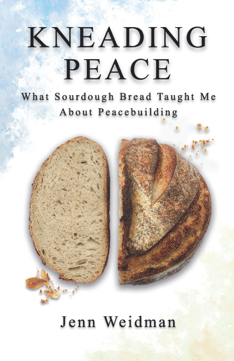 Kniha Kneading Peace Jenn Weidman