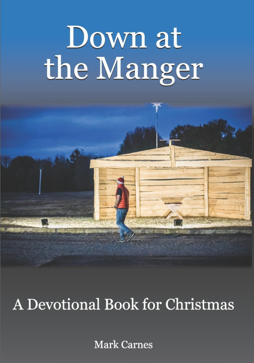 Knjiga Down at the Manger Mark Carnes