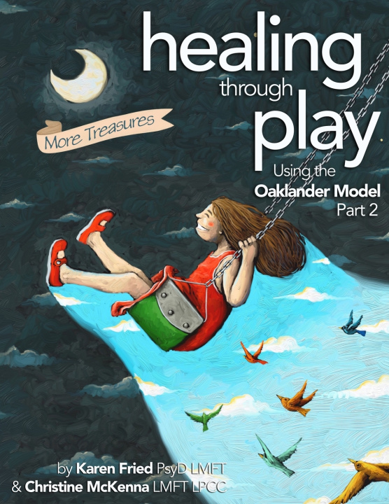 Boek Healing Through Play Using the Oaklander Model 2nd Edition Karen Fried