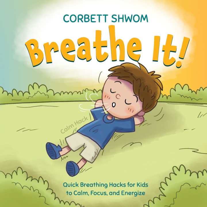 Knjiga Breathe It! Corbett Shwom