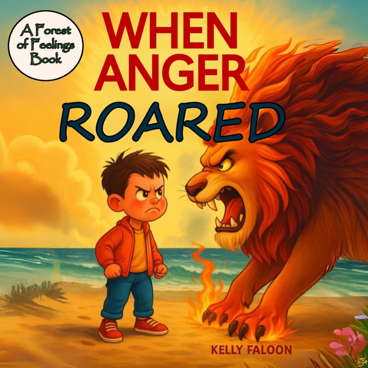 Kniha When Anger Roared Kelly A Faloon