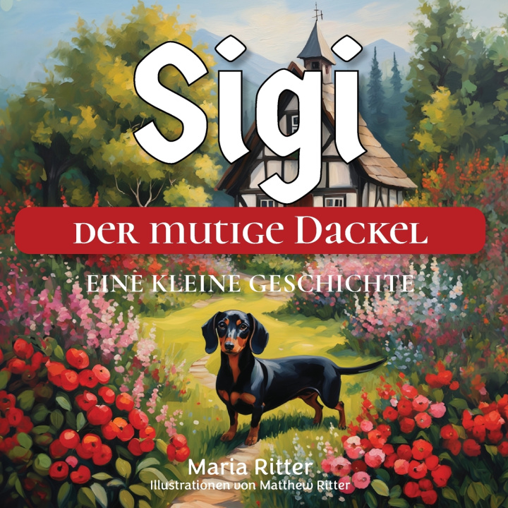 Buch Sigi der mutige Dackel Maria Ritter