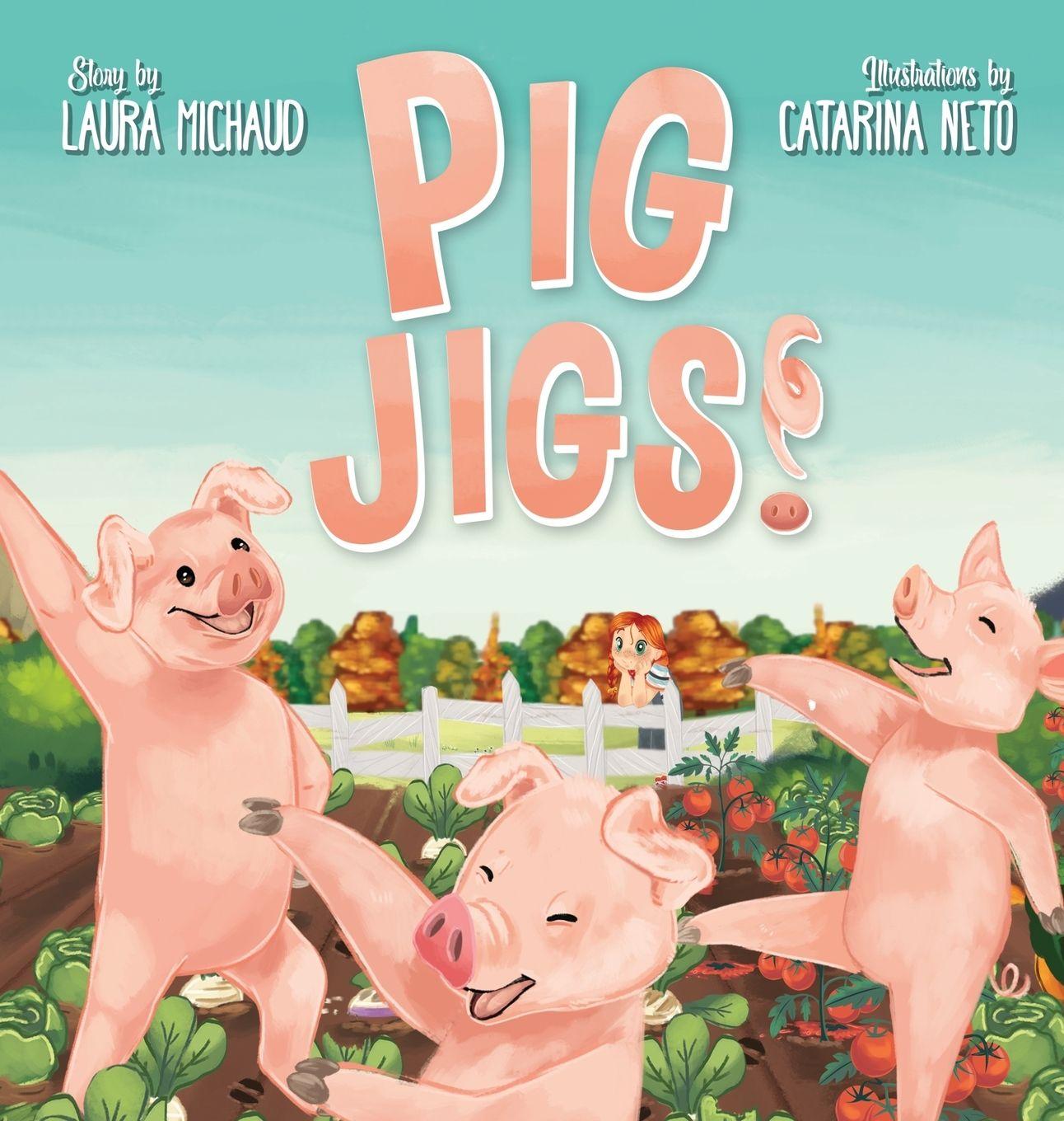Kniha Pig Jigs! Laura Michaud
