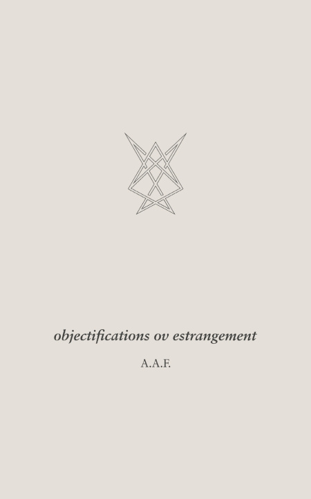 Kniha objectifications ov estrangement A. A.F.