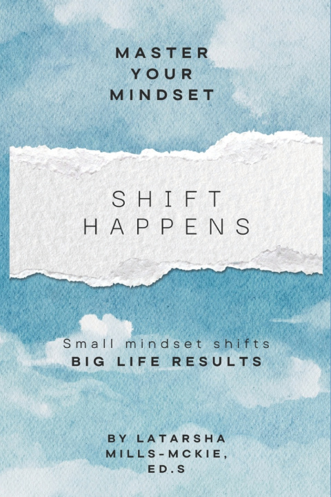 Kniha SHIFT HAPPENS LaTarsha Mills-McKie Ed.S