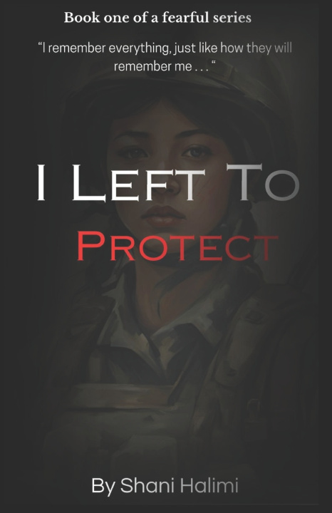 Kniha I Left To Protect Shani Halimi