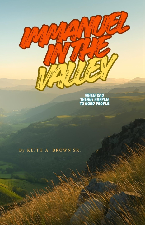 Kniha Immanuel in the Valley Keith A Brown Sr