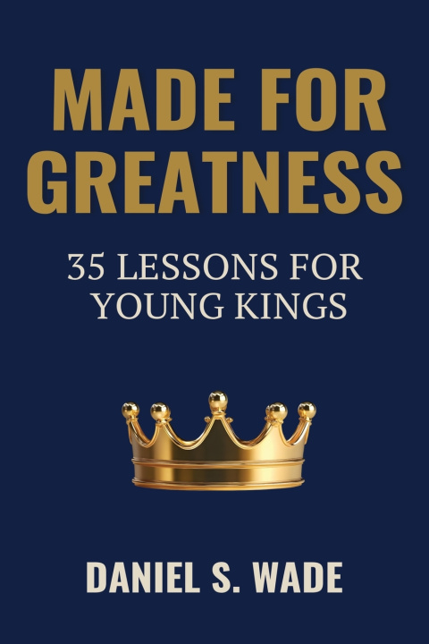 Knjiga Made for Greatness Daniel S Wade