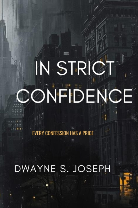 Boek In Strict Confidence Dwayne S. Joseph