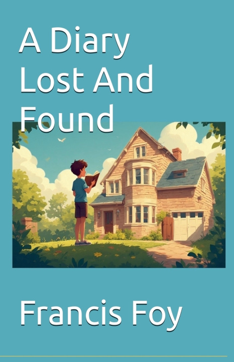 Kniha A Diary Lost And Found Francis Foy