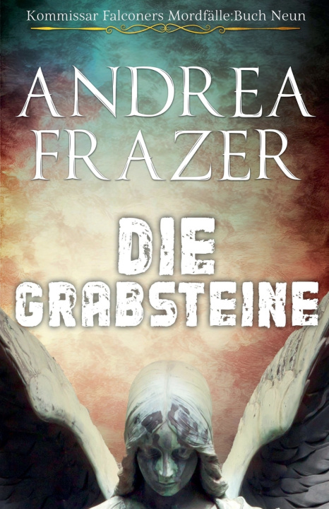 Kniha Die Grabsteine Andrea Frazer