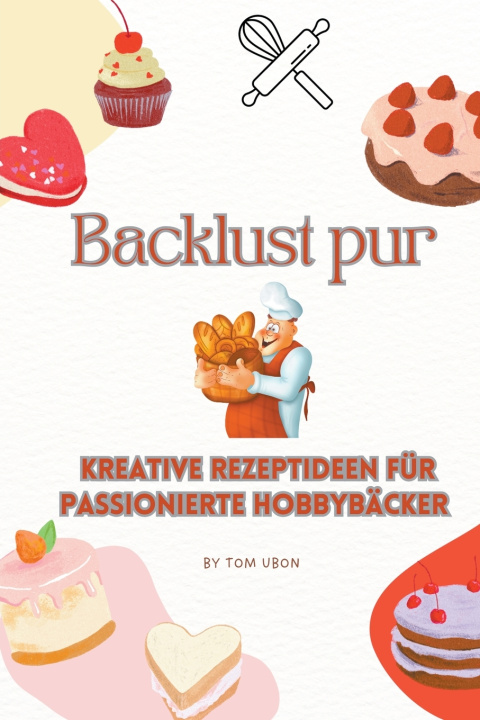 Kniha Backlust pur Tom Ubon