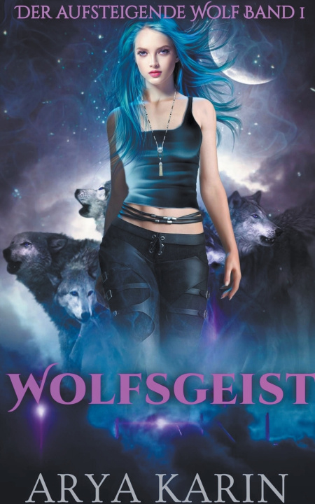 Kniha Wolfsgeist Arya Karin