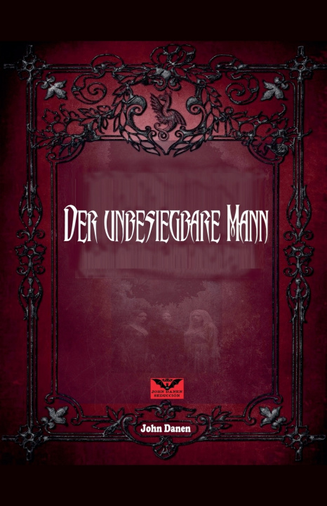 Kniha Der unbesiegbare Mann John Danen