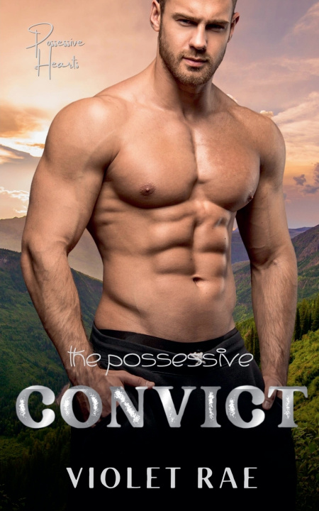 Kniha The Possessive Convict Violet Rae