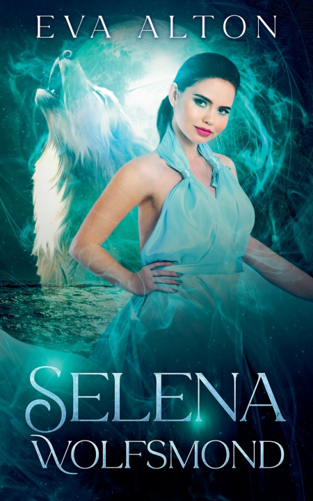 Buch Selena - Wolfsmond Eva Alton