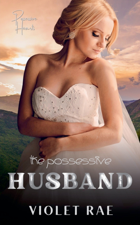 Knjiga The Possessive Husband Violet Rae