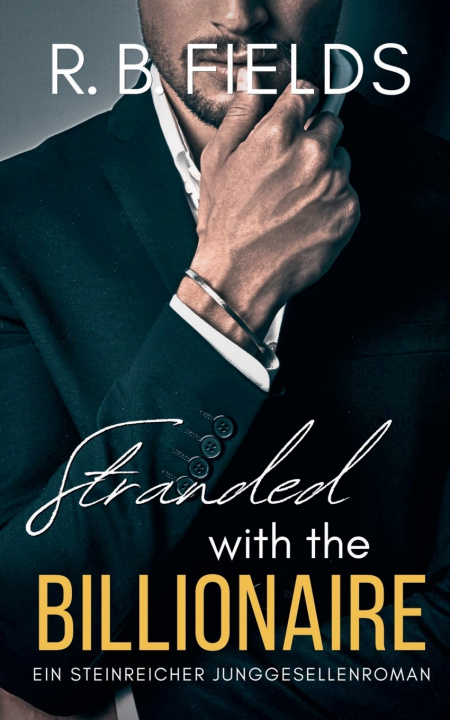 Kniha Stranded With the Billionaire R. B. Fields
