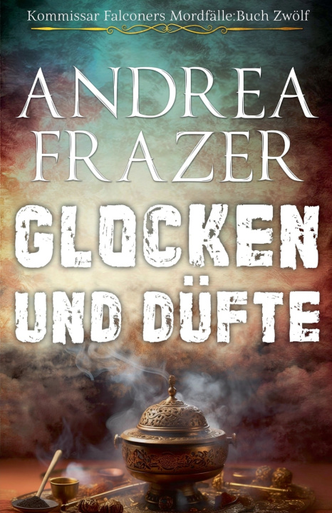 Kniha Glocken und Düfte Andrea Frazer