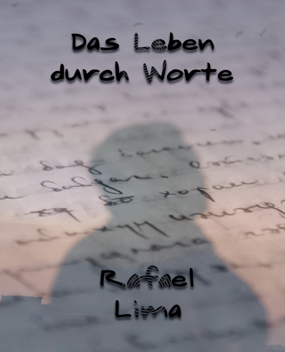 Kniha Das Leben durch Worte Rafael Lima
