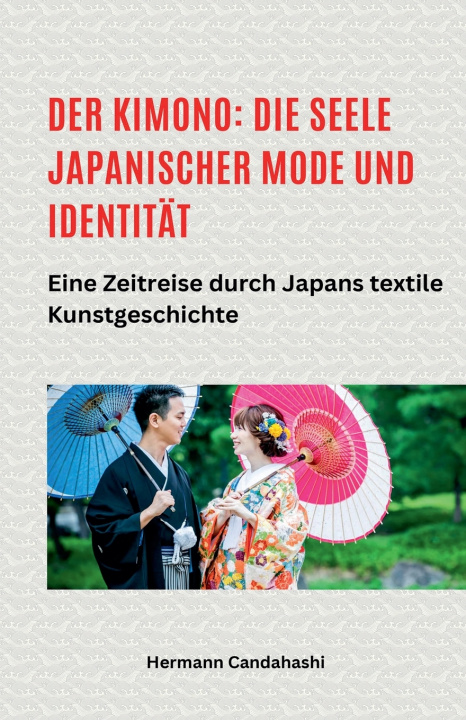 Kniha Der Kimono Hermann Candahashi