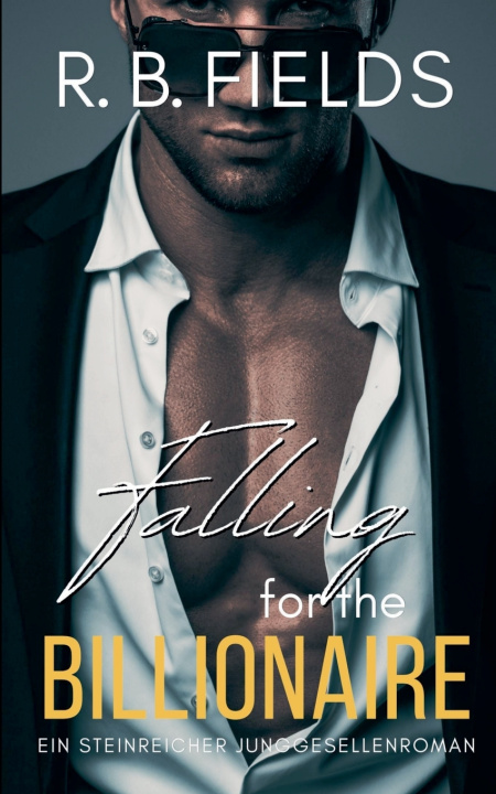 Kniha Falling for the Billionaire R. B. Fields