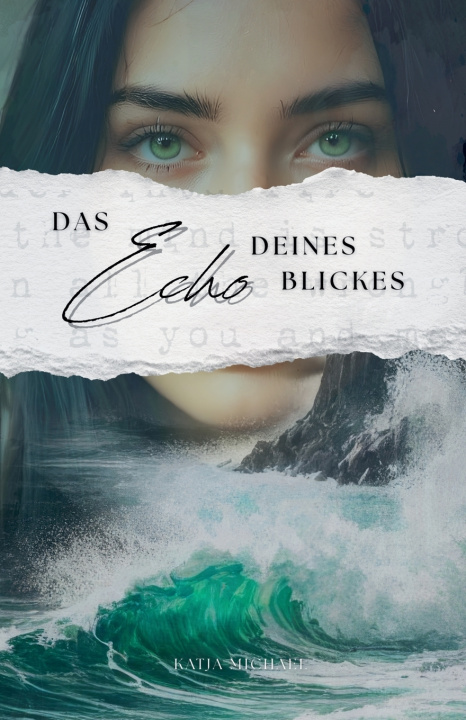 Kniha Das Echo deines Blickes Katja Michael