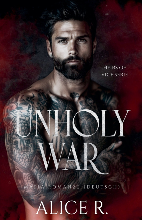 Knjiga Unholy War Alice R. Deutsch