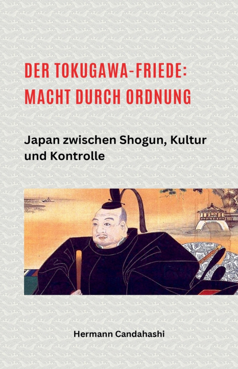 Kniha Der Tokugawa-Friede Hermann Candahashi