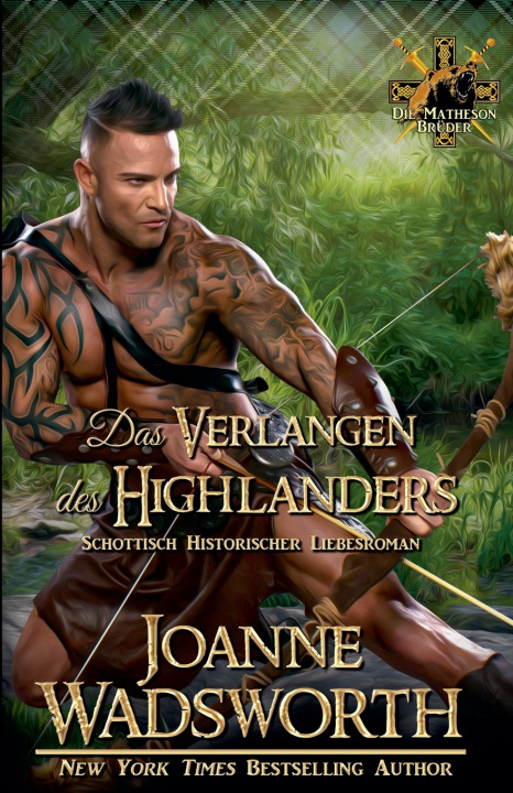 Kniha Das Verlangen des Highlanders Joanne Wadsworth