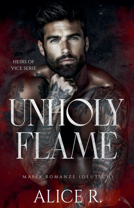 Kniha Unholy Flame Alice R. Deutsch