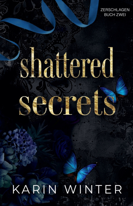 Kniha Shattered Secrets Karin Winter