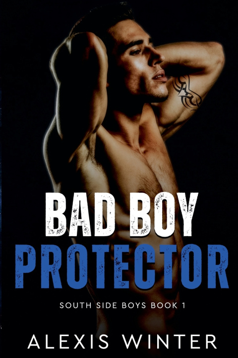 Kniha Bad Boy Protector Alexis Winter