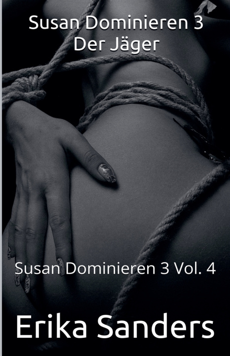 Kniha Susan Dominieren 3. Der Jäger Erika Sanders