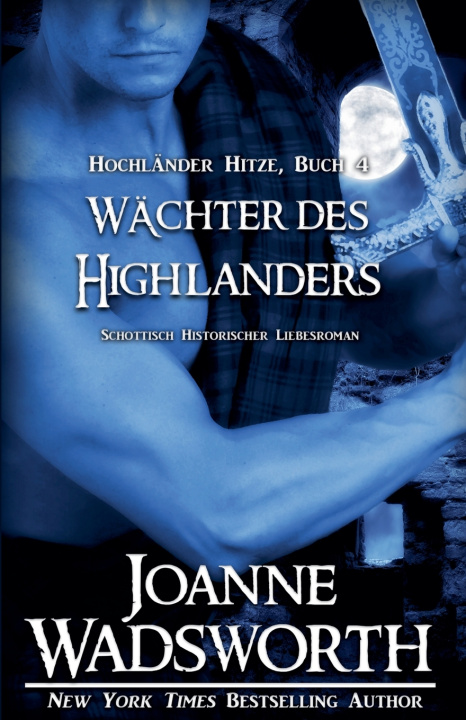 Kniha Wächter des Highlanders Joanne Wadsworth