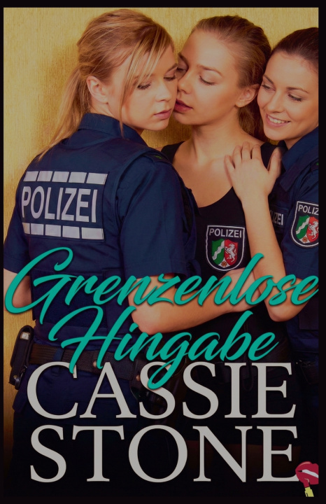 Kniha Grenzenlose Hingabe Cassie Stone