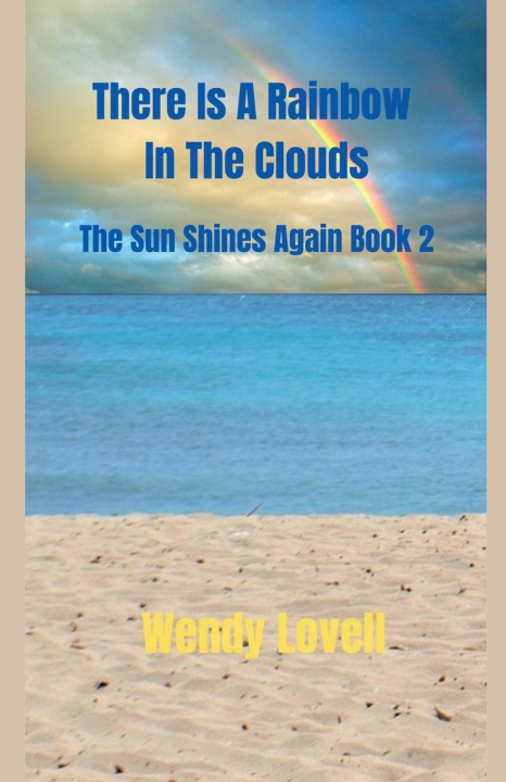 Kniha There Is A Rainbow In The Clouds Wendy Lovell