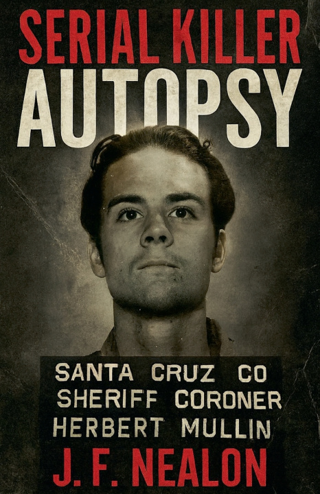 Книга Serial Killer Autopsy J.F. Nealon