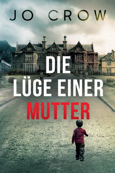 Kniha Die Lüge einer Mutter Jo Crow