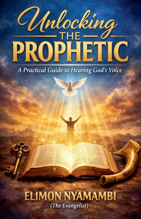 Kniha Unlocking the Prophetic Elimon Nyamambi