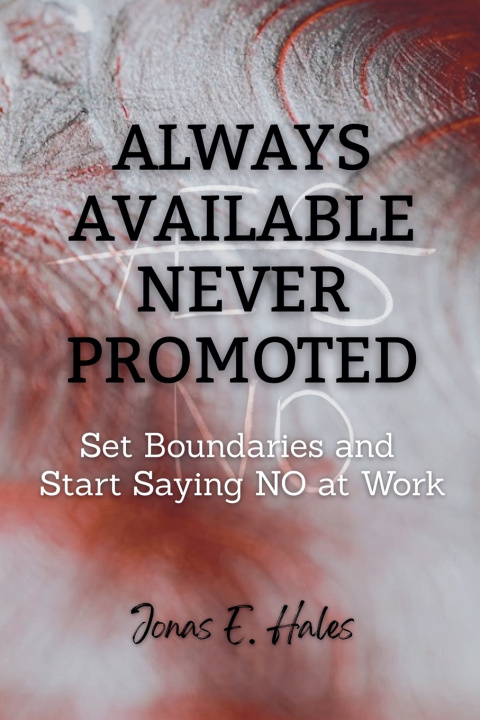 Book Always Available Never Promoted Jonas E. Hales