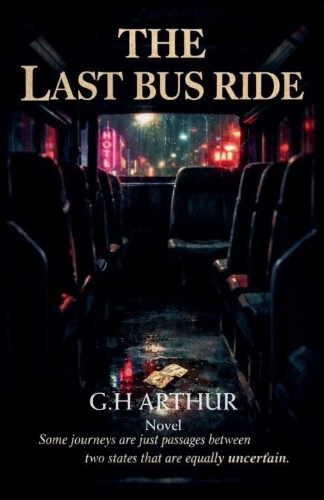 Kniha The Last Bus Ride G.H ARTHUR