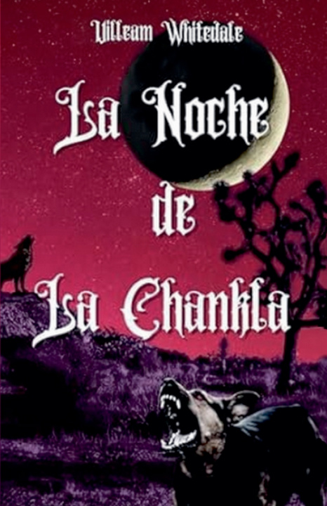 Knjiga La Noche de la Chankla Uilleam Whitedale